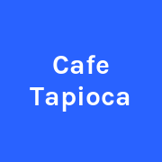 Cafe Tapioca
